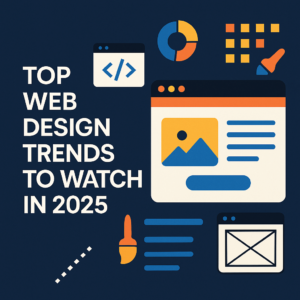 Read more about the article Top Web Design Trends to Watch in 2025